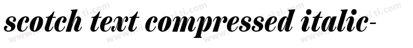 scotch text compressed italic字体转换